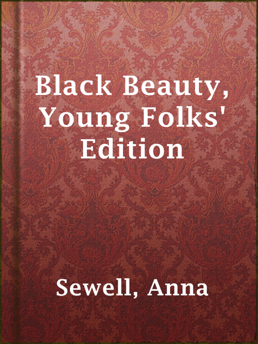 Title details for Black Beauty, Young Folks' Edition by Anna Sewell - Wait list